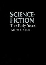 Science-Fiction : The Early Years Hardcover Everett F. Bleiler