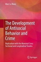 The Development Of Antisocial Behavior And Crime Marc Le Blanc