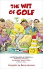The Wit of Golf by Barry Johnston (Hardback, 2010)