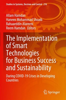 Allam Hamdan (u. a.) | The Implementation of Smart Technologies for Business...