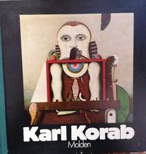 Karl Korab. Ölbilder, Gouachen, Zeichnungen. Mit einem Werkkatalog sämtlicher Se
