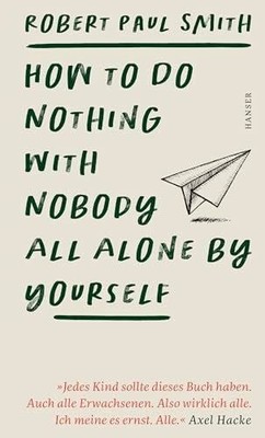 How to Do Nothing with Nobody All Alone Buch Carl Hanser Verlag GmbH & Co. KG