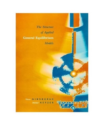 The Structure of Applied General Equilibrium Models, Ginsburgh, Victor