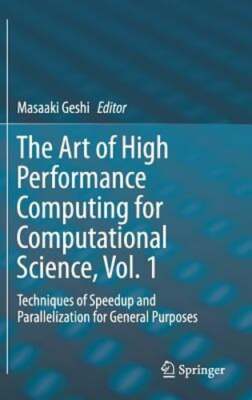 The Art of High Performance Computing for Computational Science, Vol. 1:: New