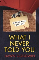 What I Never Told You | Dawn Goodwin | Englisch | Taschenbuch | 2022