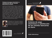 Alade Ademokoya | Sistema De Pago ElectróNico Y SatisfaccióN De Los Clientes...
