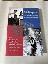 Grit Tempered Early Women Archaeologists Sout...