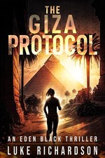 Luke Richardson The Giza Protocol (Paperback) Eden Black Archaeological Thriller