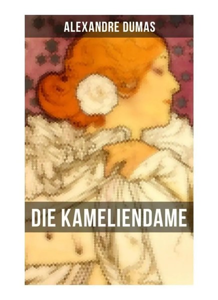 Alexandre Dumas | Die Kameliendame | Taschenbuch | Deutsch | Musaicum Books-image