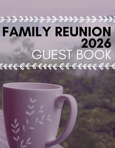 Family Reunion 2026 Guest Book: Family Gathering/Event Guest Sign In, 120 blank - product listing photo