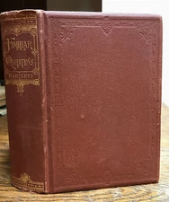 1873 Familiar Quotations: Passages And Phrases In Common Use, By Many Authors