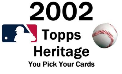 You Pick Your Cards  - 2002 Topps Heritage - Baseball Card Selection