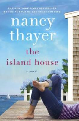 The Island House: A Novel - Hardcover By Thayer, Nancy - GOOD