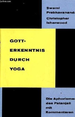 Gotterkentnis durch Yoga - Die Yoga-Sutras des Patanjali. - Prabh