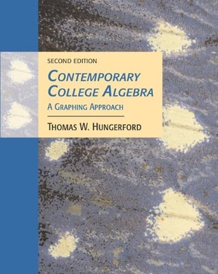 CONTEMPORARY COLLEGE ALGEBRA: A GRAPHING APPROACH (WITH By Thomas W. Hungerford