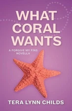 What Coral Wants by Tera Lynn Childs (English) Paperback Book