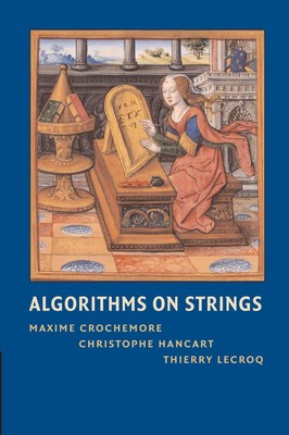 Algorithms on Strings | Maxime Crochemore (u. a.) | Taschenbuch | Englisch
