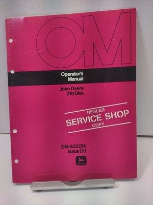 John Deere 310 Disk Operator's Manual OM-A22234 Issue D3 Farm Equipment