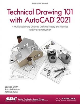 Technical Drawing 101 with AutoCAD 2021 by Ashleigh Fuller PAPERBACK