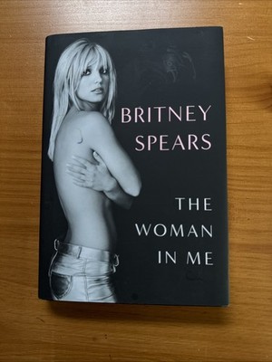 Britney Spears the Woman in Me Hardcover Book