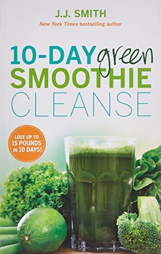 10-Day Green Smoothie Cleanse: Lose Up to 15 Pounds in 10 Days! by J. J.... - Image 11