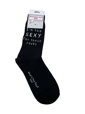 What'd You Say Sox Adult One Size Black I'm too SEXY for these Crew Socks NWT