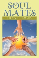 Fred L. Bond | Soul Mates | Taschenbuch | Englisch (2013) | Xlibris