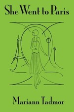 She Went to Paris by Tadmor, Mariann