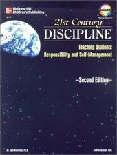 21st Century Discipline : Teaching Students Responsibility and Se