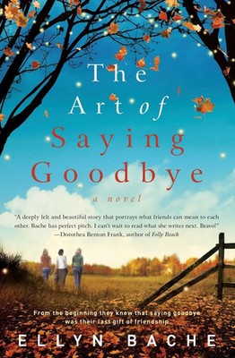 The Art of Saying Goodbye | Ellyn Bache | Taschenbuch | Kartoniert / Broschiert
