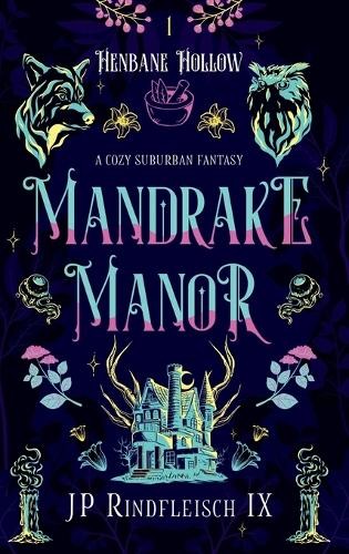 Jp Rindfleisch IX Mandrake Manor (Copertina rigida) Henbane Hollow