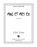 Moi et Mes Ex Patrick De Bouter Taschenbuch Côté Scène FranzöSisch 2006