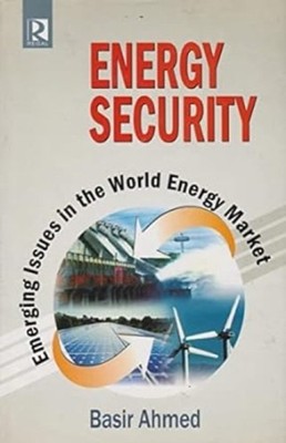 Emerging Issues in the World Energy Market by Ahmed Basir HARDBACK 9788184840278