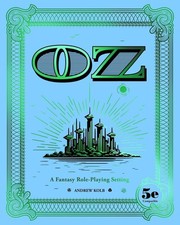 OZ: A Fantasy Role-Playing Setting by Andrew Kolb Hardcover Book