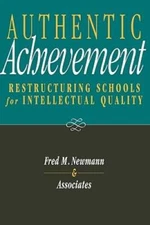 Authentic Achievement: Restructuring Schools for Intellectual Quality - GOOD