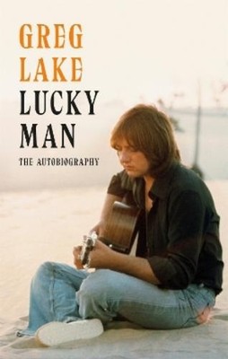 Greg Lake Lucky Man (Taschenbuch)