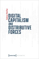 Sabine Pfeiffer | Digital Capitalism And Distributive Forces | Taschenbuch