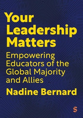 Your Leadership Matters: Empowering Educators of the Global Majority and Allies 
