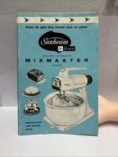 Sunbeam Vista Deluxe Automatic Mixmaster Mixer Instruction And Recipe Book 1962