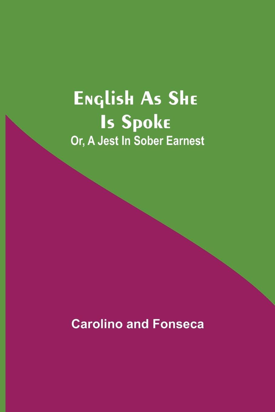 Thumbnail - English As She Is Spoke; Or, A Jest In Sober Earnest | Carolino |