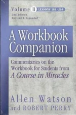 A Workbook Companion, Vol II: Commentaries on the Workbook for Students  - GOOD