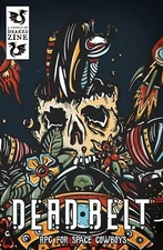 Dead Belt: Solo/Duo RPG for Space Cowboys by Shawn G Drake