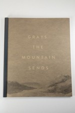 Grays the Mountain Sends by Bryan Schutmaat. ...