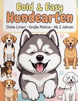 Hundearten Malbuch FüR Kinder Ab 2 Jahre - Dicke Linien, GroßE Motive