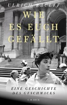 Wie es euch gefällt: Eine Geschichte des Geschmacks... | Buch | Zustand sehr gut