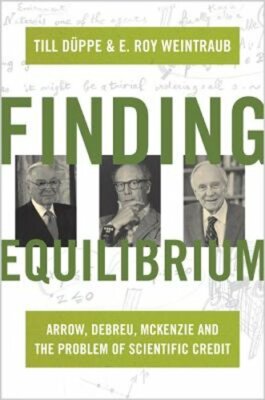 Finding Equilibrium: Arrow, Debreu, McKenzie and the Problem of Scientific: New
