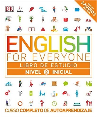 ENGLISH FOR EVERYONE: NIVEL 2: INICIAL, LIBRO DE ESTUDIO By Dk **BRAND NEW**
