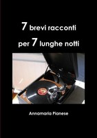 7 Brevi Racconti Annamaria Pianese Taschenbuch Kartoniert / Broschiert 2012