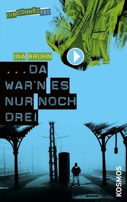 Disconnected, 1, da warn es nur noch drei Ina Bruhn. Aus dem Dän. übertr. von Ur