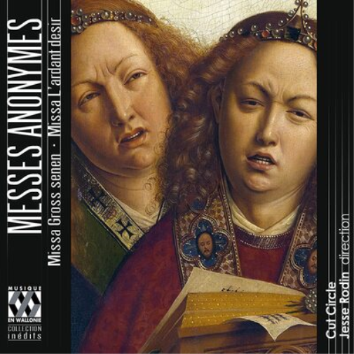Cut Circle Messes Anonymes: Missa Gross Senen/Missa L'ardant Desir (CD)